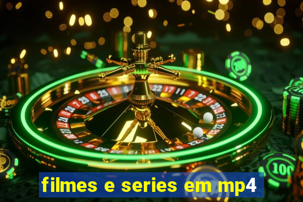 filmes e series em mp4